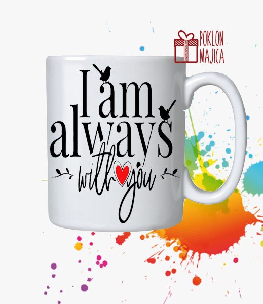 Solje sa natpisom stampom/Solja sa slikom/i am always wit you.jpg